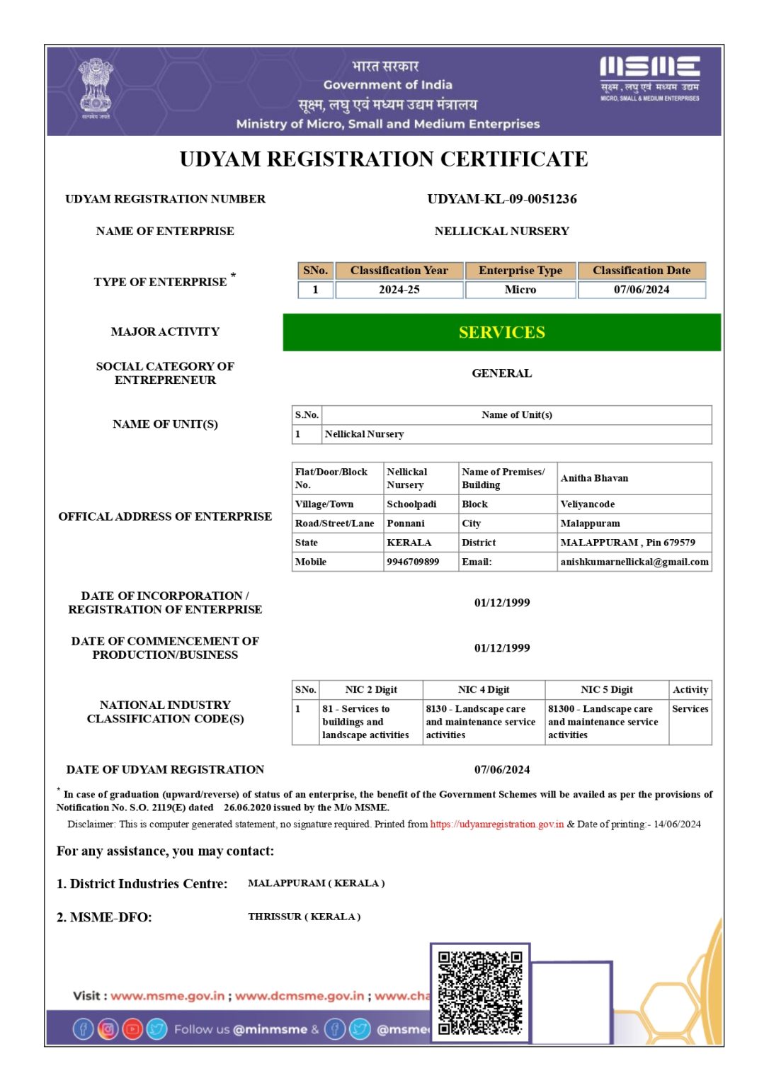 Udyam MSME
Govt of India Udyam MSME Registration for Nellickal Nursery, Malappuram
